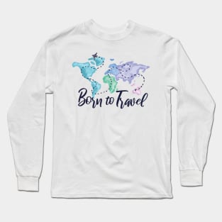 Born To Travel Long Sleeve T-Shirt